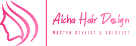Aicha Hair Design | Master Stylist & Colorist